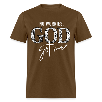 No Worries God Got Me T-Shirt (White Letters) - brown
