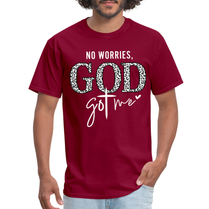 No Worries God Got Me T-Shirt (White Letters) - burgundy