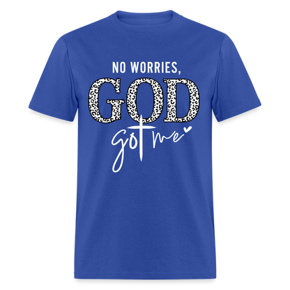 No Worries God Got Me T-Shirt (White Letters) - royal blue