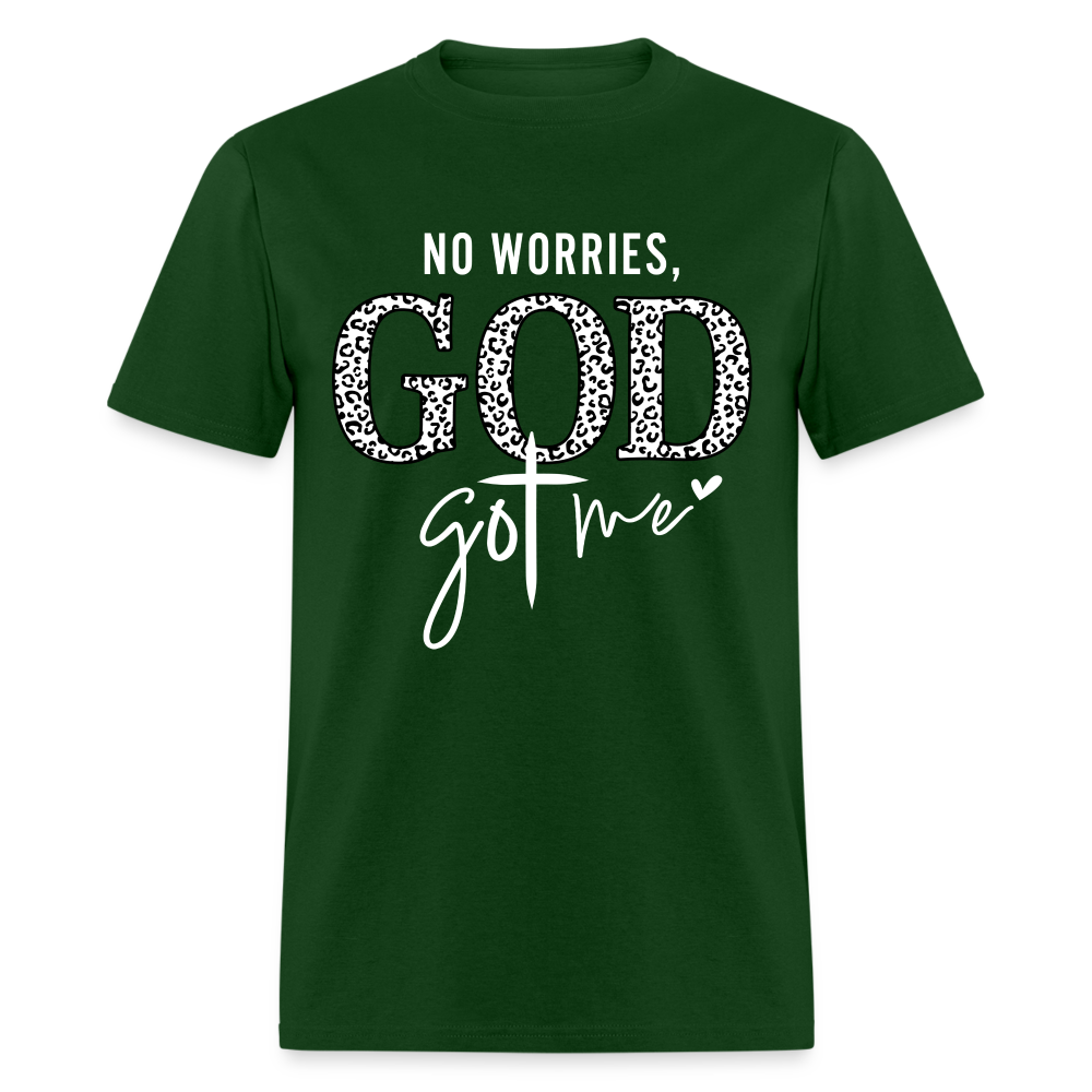 No Worries God Got Me T-Shirt (White Letters) - forest green