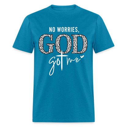 No Worries God Got Me T-Shirt (White Letters) - turquoise