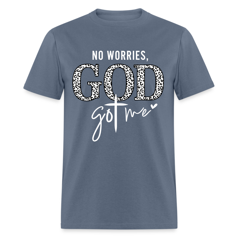 No Worries God Got Me T-Shirt (White Letters) - denim