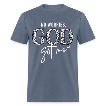 No Worries God Got Me T-Shirt (White Letters) - denim