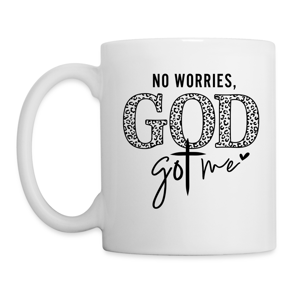 No Worries God Got Me : Coffee Mug - white
