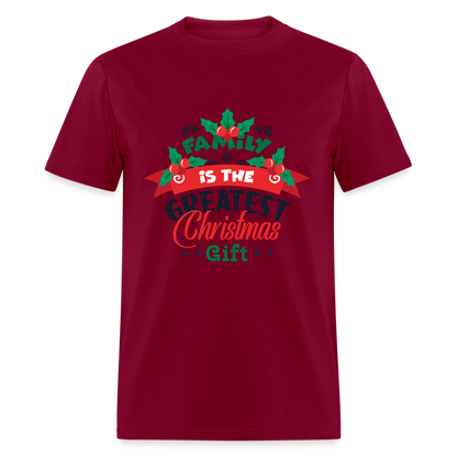 Family is the Greatest Christmas Gift T-Shirt - burgundy