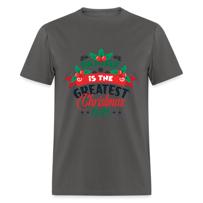 Family is the Greatest Christmas Gift T-Shirt - charcoal