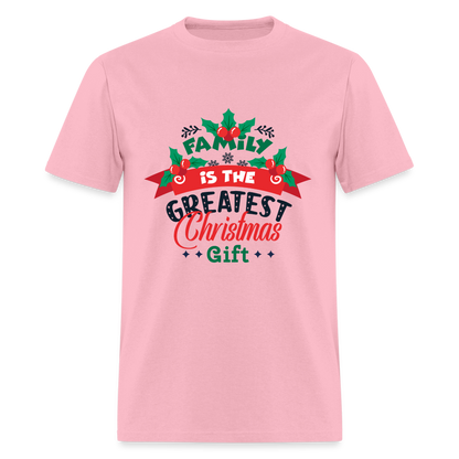 Family is the Greatest Christmas Gift T-Shirt - pink