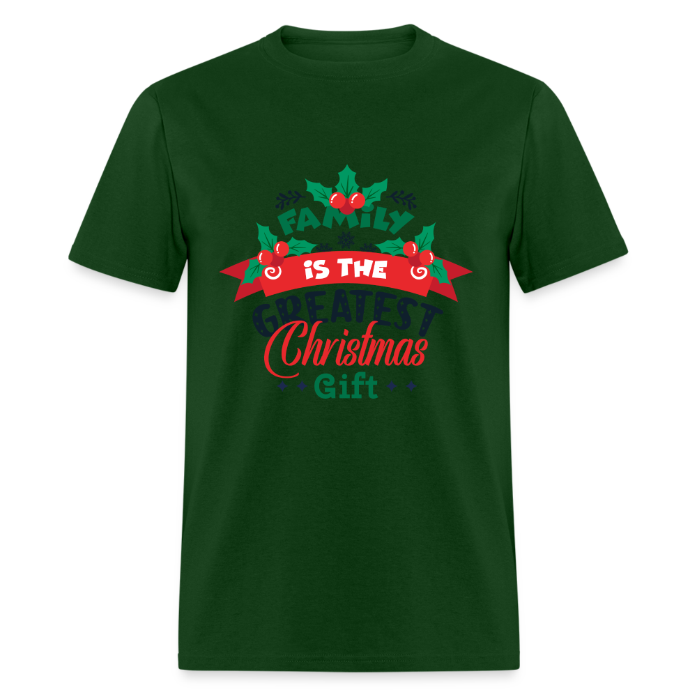 Family is the Greatest Christmas Gift T-Shirt - forest green