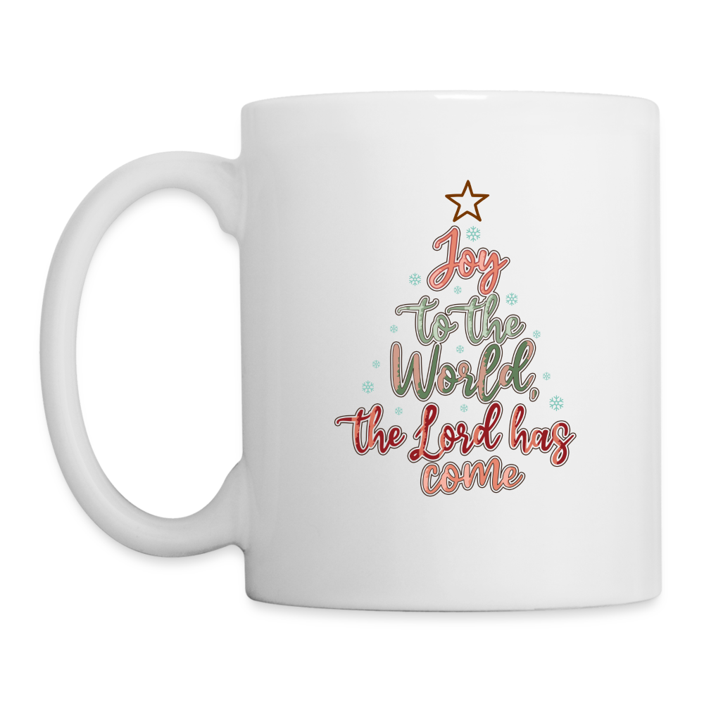 Joy To The World The Lord Has Come : Coffee Mug - white