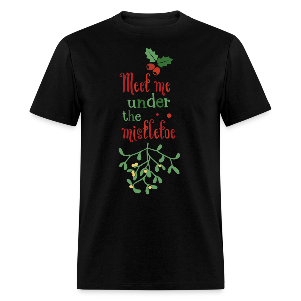 Meet Me Under The Mistletoe T-Shirt - black