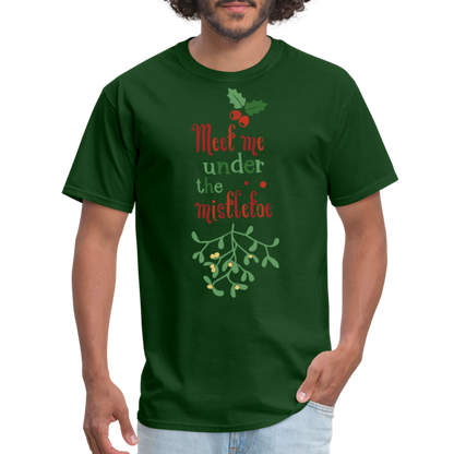 Meet Me Under The Mistletoe T-Shirt - forest green