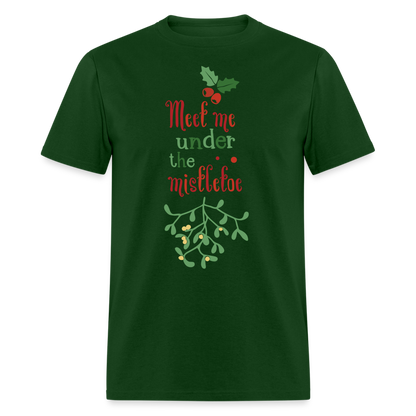 Meet Me Under The Mistletoe T-Shirt - forest green