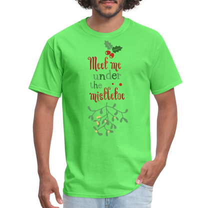Meet Me Under The Mistletoe T-Shirt - kiwi