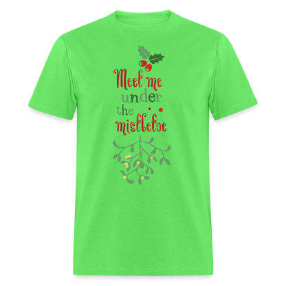 Meet Me Under The Mistletoe T-Shirt - kiwi