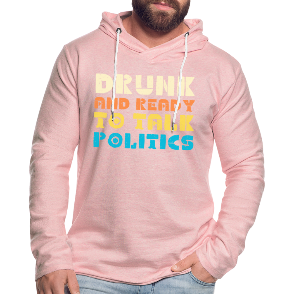 Drunk and Ready to Talk Politics :  Lightweight Terry Hoodie - cream heather pink