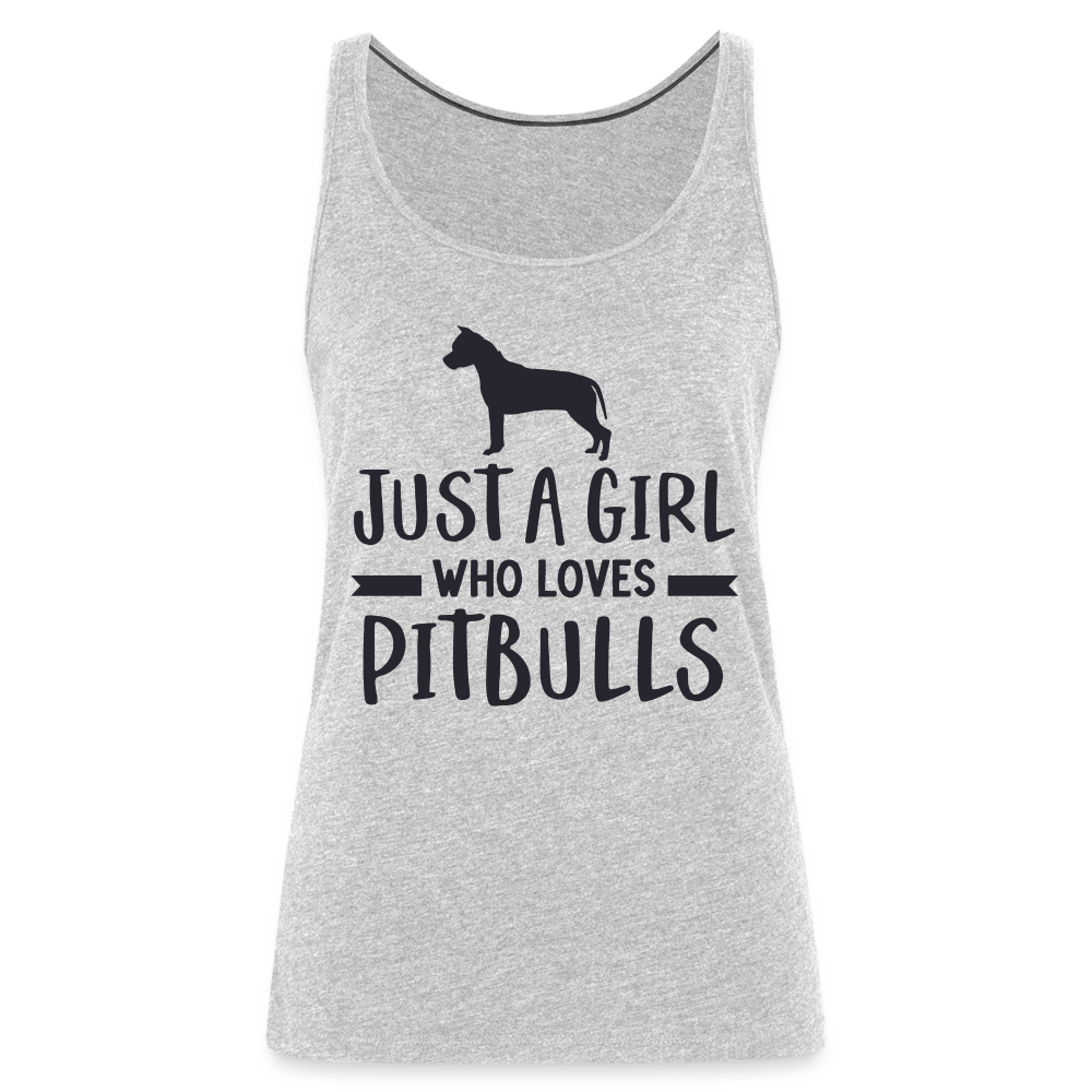 Just a Girl Who Loves Pitbulls : Women’s Premium Tank Top - heather gray