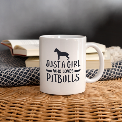 Just a Girl Who Loves Pitbulls : Coffee Mug - white