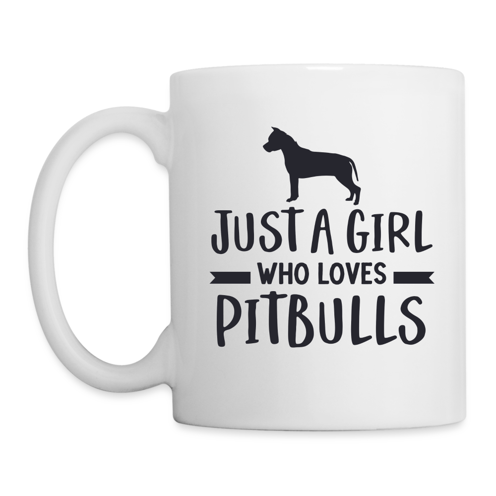Just a Girl Who Loves Pitbulls : Coffee Mug - white