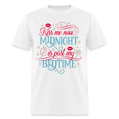 Kiss Me Now Midnight Is Past My Bedtime T-Shirt - white