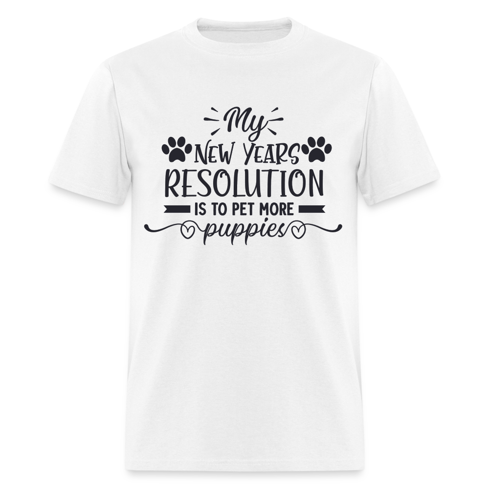 My New Years Resolution Is To Pet More Puppies T-Shirt - white