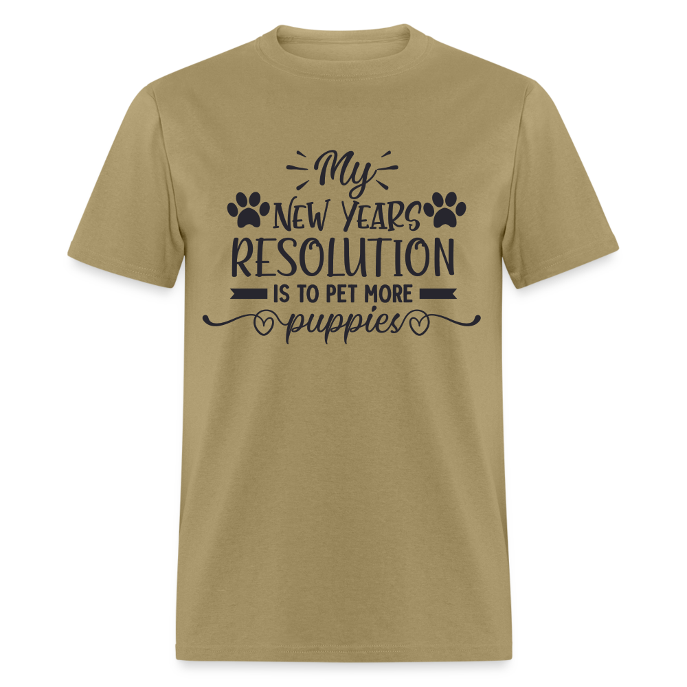 My New Years Resolution Is To Pet More Puppies T-Shirt - khaki