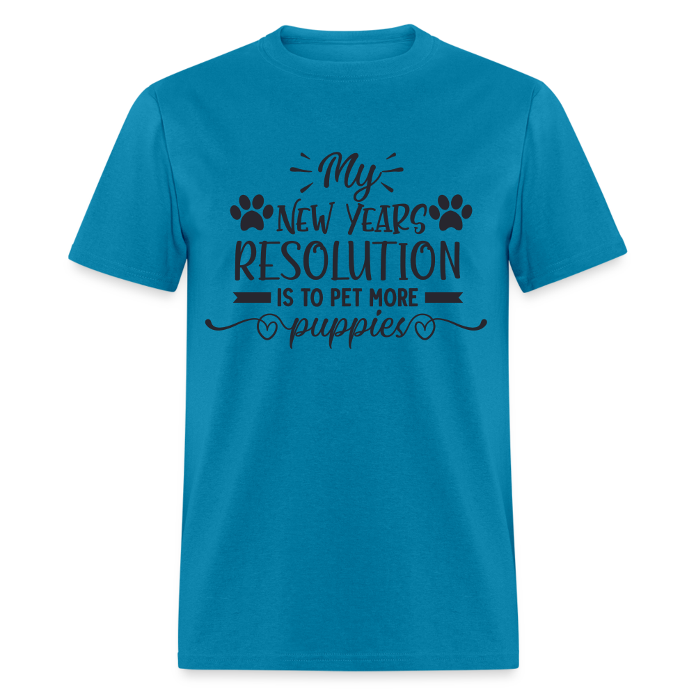 My New Years Resolution Is To Pet More Puppies T-Shirt - turquoise