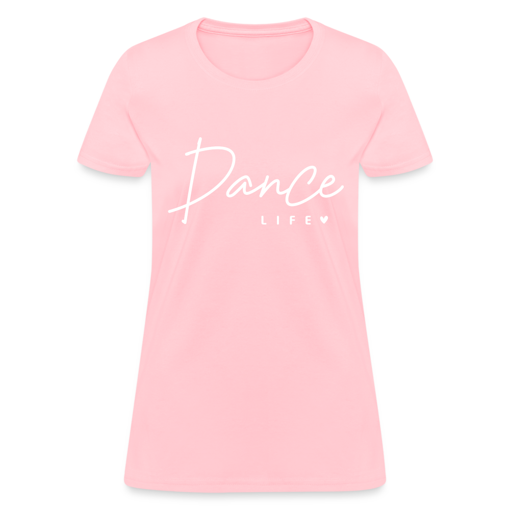 Dance Life Women's T-Shirt - pink