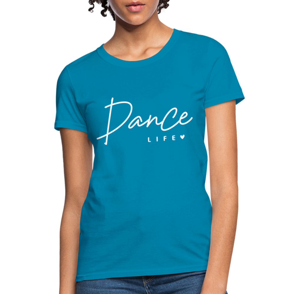 Dance Life Women's T-Shirt - turquoise