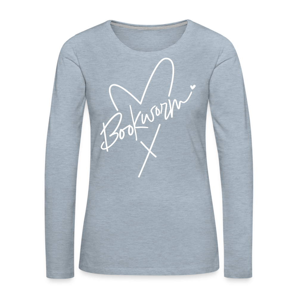 Bookworm : Women's Premium Long Sleeve T-Shirt - heather ice blue