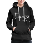 Dance Life : Women’s Premium Hoodie