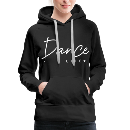 Dance Life : Women’s Premium Hoodie - black