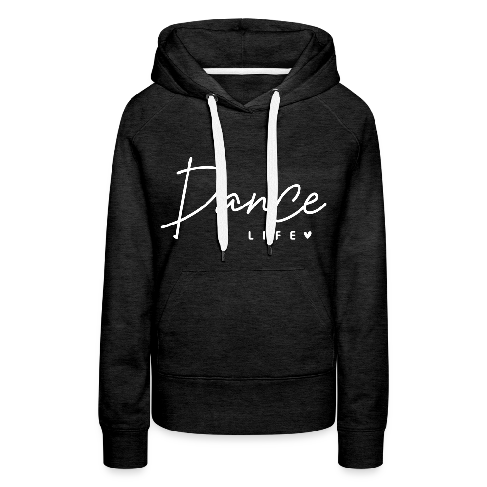 Dance Life : Women’s Premium Hoodie - charcoal grey