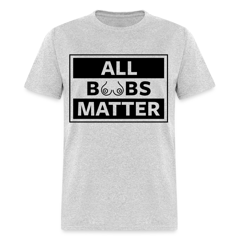 All Boobs Matter T-Shirt - heather gray