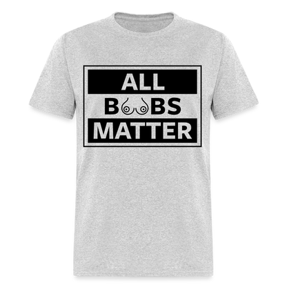 All Boobs Matter T-Shirt - heather gray