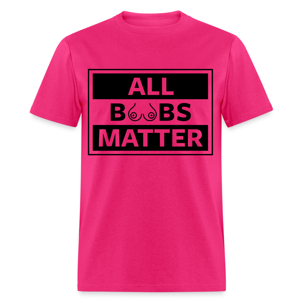 All Boobs Matter T-Shirt - fuchsia