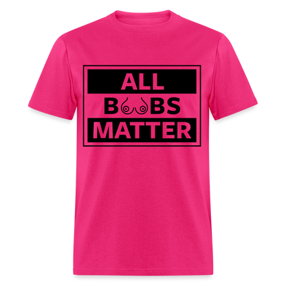 All Boobs Matter T-Shirt - fuchsia