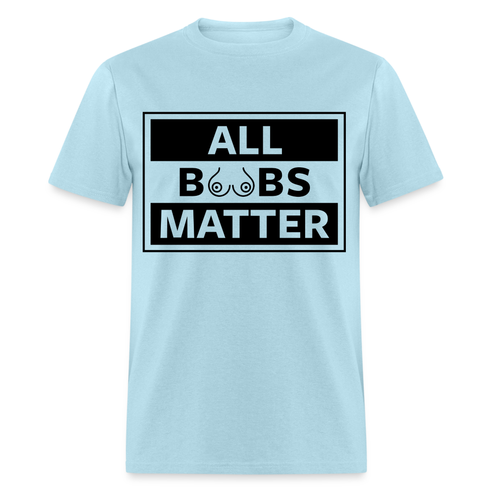 All Boobs Matter T-Shirt - powder blue