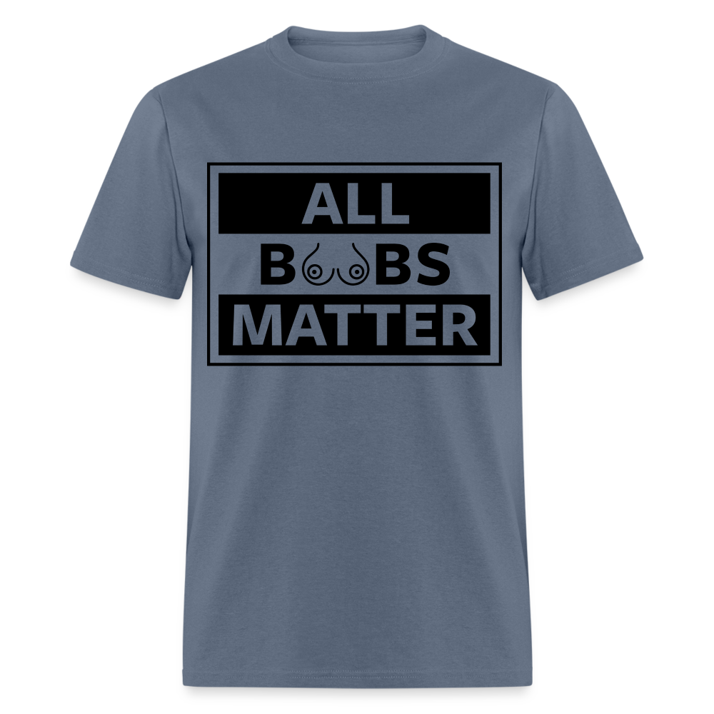 All Boobs Matter T-Shirt - denim