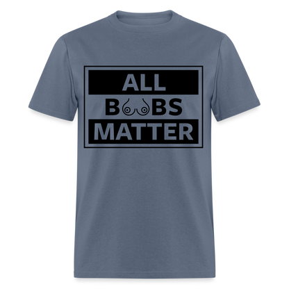 All Boobs Matter T-Shirt - denim