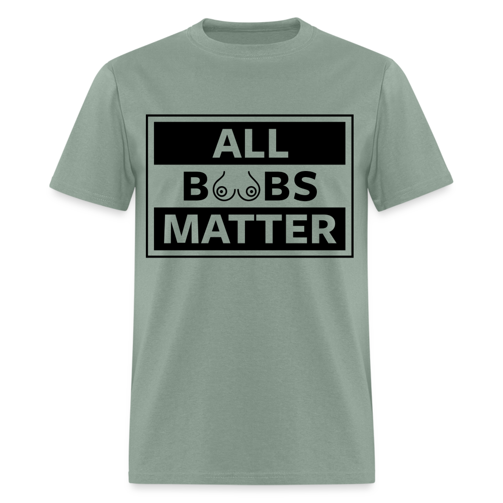 All Boobs Matter T-Shirt - sage