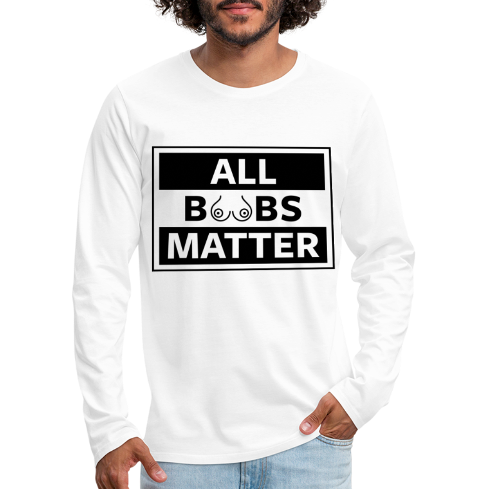 All Boobs Matter : Men's Premium Long Sleeve T-Shirt - white