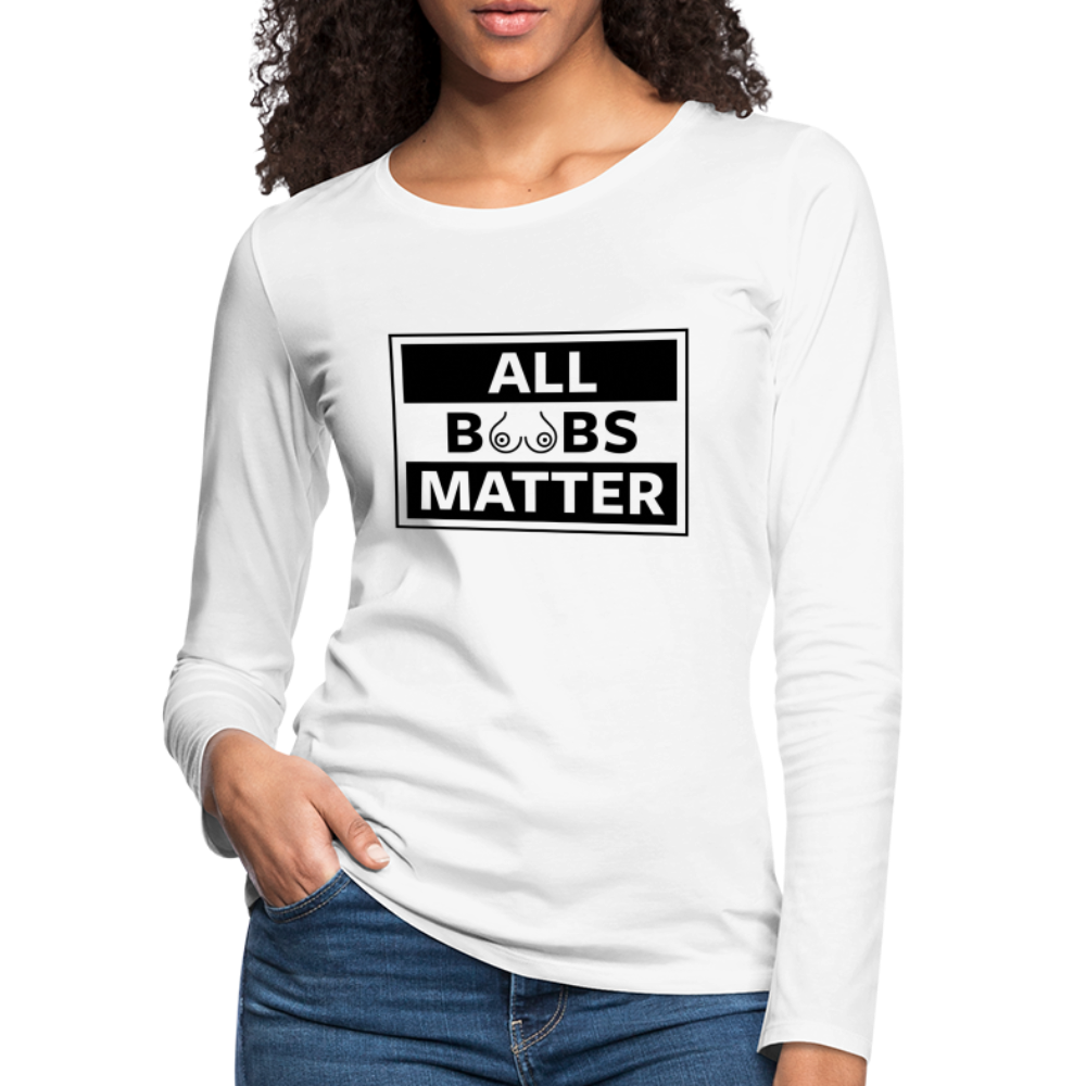 All Boobs Matter : Women's Premium Long Sleeve T-Shirt - white