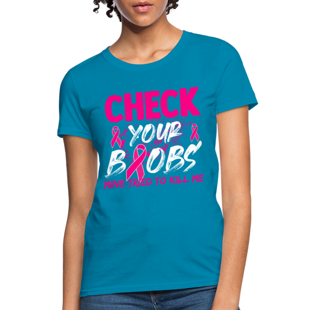 Check Your Boobs T-Shirt (Breast Cancer Awareness) - turquoise