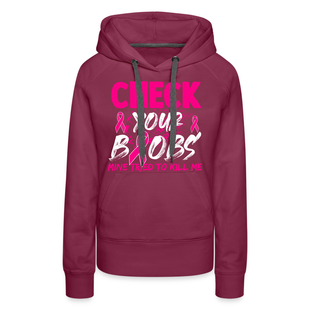 Check Your Boobs Women’s Premium Hoodie (Breast Cancer Awareness) - burgundy