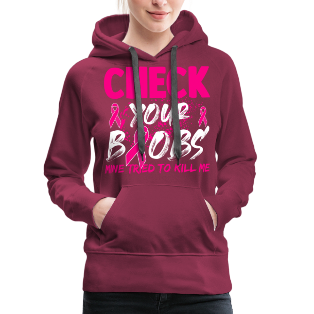 Check Your Boobs Women’s Premium Hoodie (Breast Cancer Awareness) - burgundy