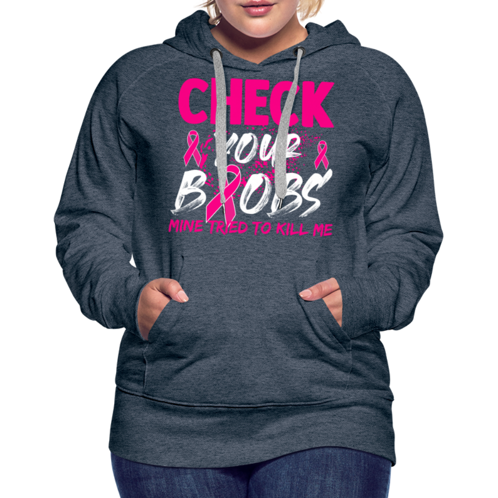 Check Your Boobs Women’s Premium Hoodie (Breast Cancer Awareness) - heather denim