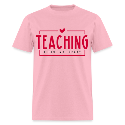 Teaching Fills My Heart T-Shirt - pink