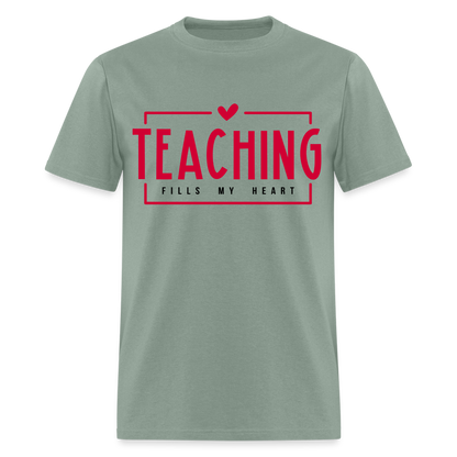 Teaching Fills My Heart T-Shirt - sage