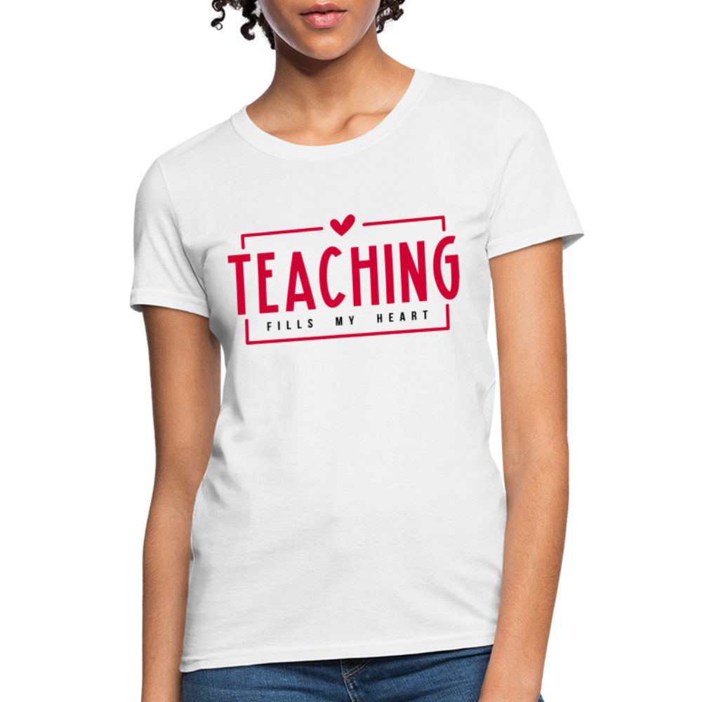 Teaching Fills My Heart Women's T-Shirt - white