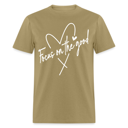 Focus on the Good : Classic T-Shirt (White Letters) - khaki